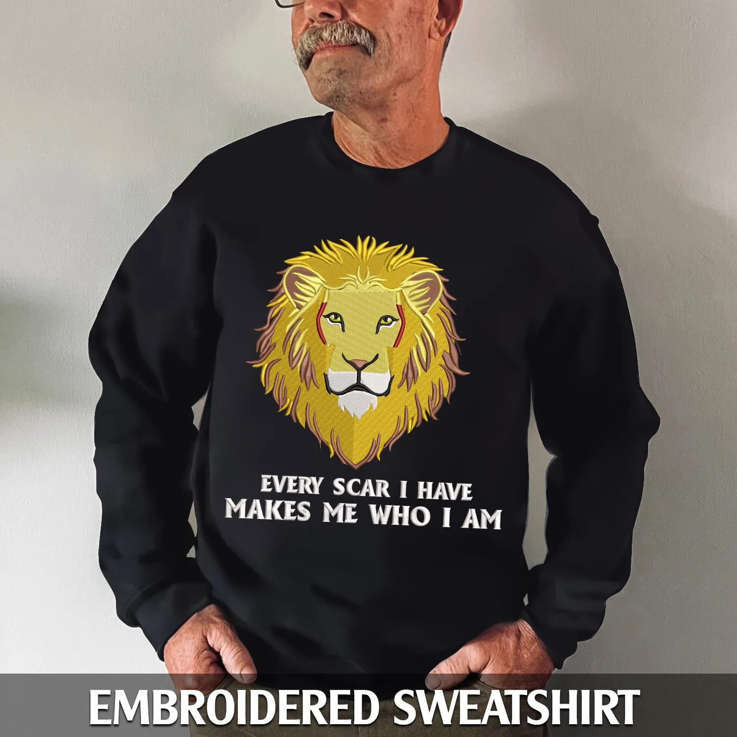 Every Scar I Have Makes Me Who I Am Embroidered Sweatshirt, Hoodie Gift For Lion Lovers