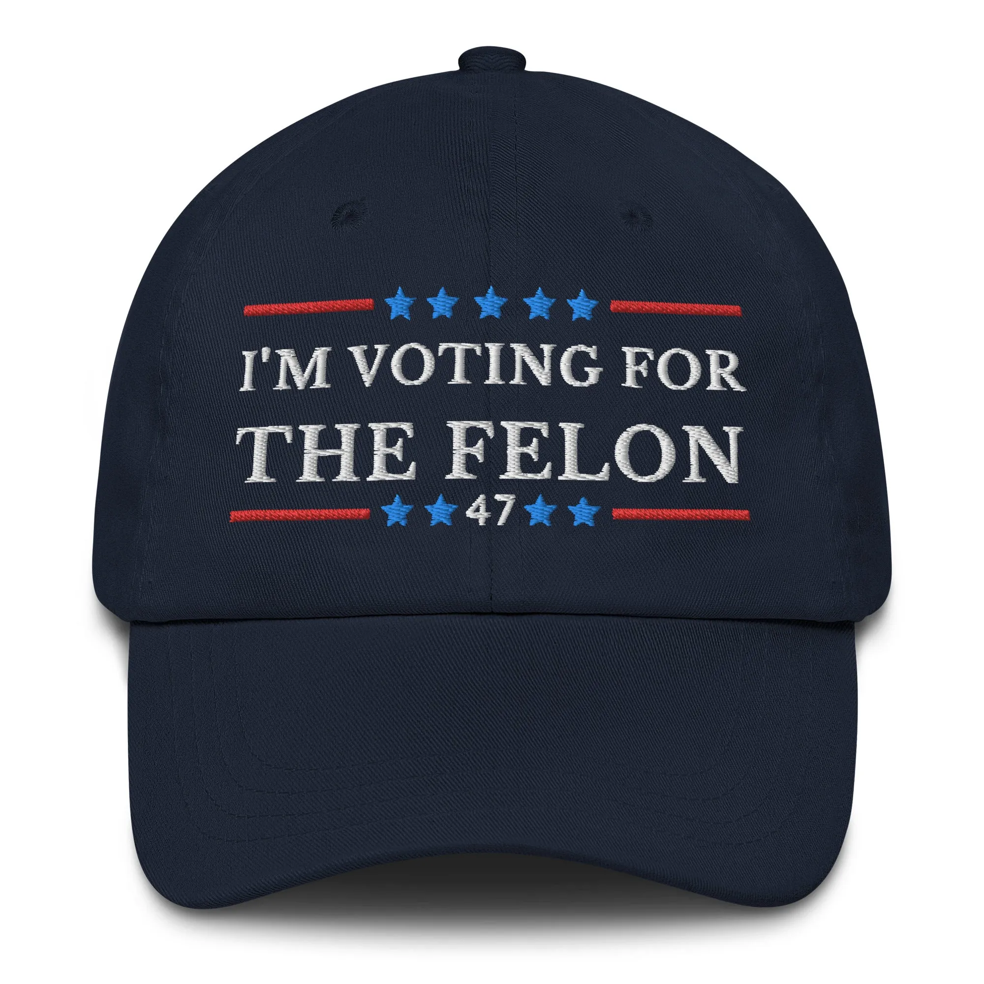 I'm Voting For The Felon Dad Hat, Trump for President 2024, Trump Nation Mugshot 47