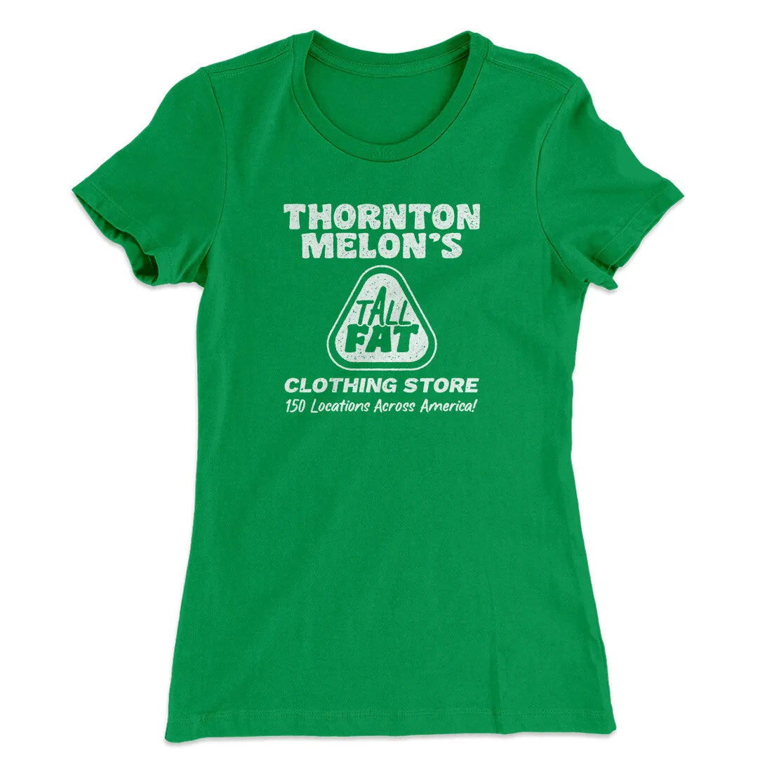Thornton Melon's Tall And Fat Women's T-Shirt