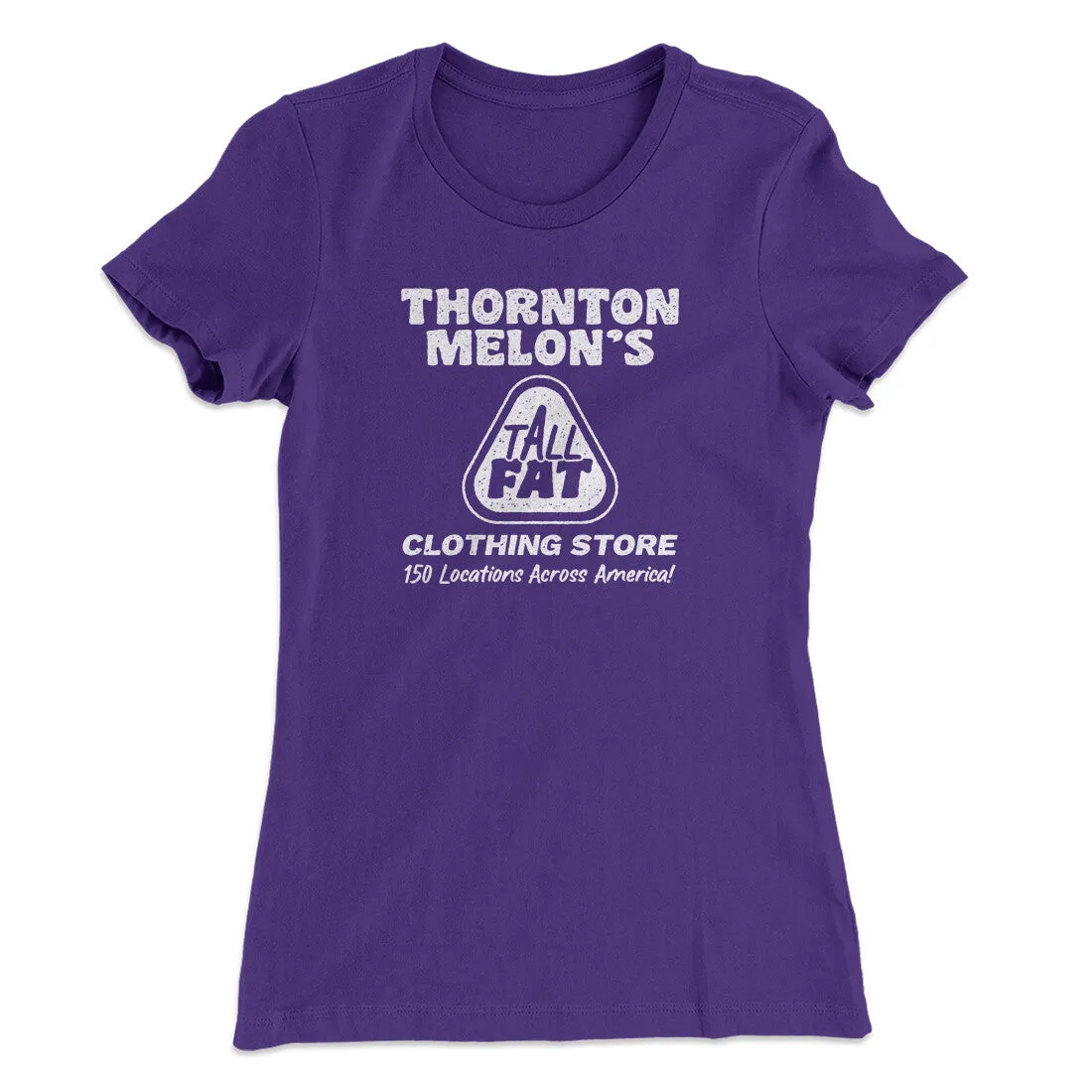 Thornton Melon's Tall And Fat Women's T-Shirt